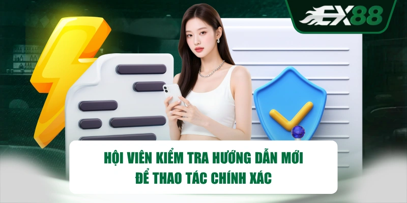 Hội viên kiểm tra hướng dẫn mới để thao tác chính xác